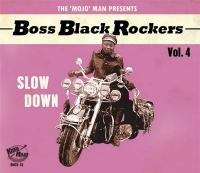 Boss black rockers, vol. 4 : slow down / Solomon Burke | Burke, Solomon (1940-2010)