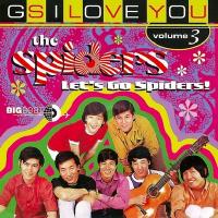 GS I love you : japanese garage bands of the 1960's, vol. 3 : Let's go spiders / The Spiders, ens. voc. et instr. | Spiders (The). Interprète