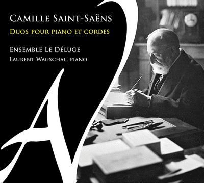 Duos pour piano et cordes Camille Saint-Saëns, comp. Laurent Wagschal, p. Déluge (Le), ens. instr.