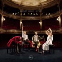 Opéra sans diva / Quatuor Anches Hantées, ens. instr. | Puccini, Giacomo (1858-1924). Compositeur. Comp.