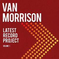 Latest record project, volume 1 | Van Morrison