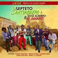 A mi qué : tributo a los clasicos cubanos | Septeto Santiaguero