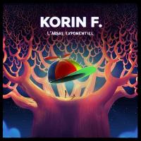 Arbre exponentiel (L') / Korin F. | Korin F.