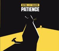 Patience / Ultra Light Blazer, ens. voc. et instr. | Ultra Light Blazer. Interprète