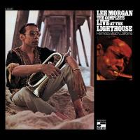 Complete live at The Lighthouse (The) / Lee Morgan, trp | Morgan, Lee (1938-1972) - trompettiste. Interprète