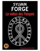 Le vallon des Parques | Sylvain Forge (1971-....). Auteur