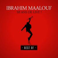 10 ans de live ! : best of | Maalouf, Ibrahim (1980-....)