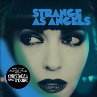 Strange as angels : Chrystabell sings The Cure | Strange As Angels