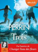 Trois | Perrin, Valérie. Auteur