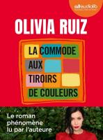 La Commode aux tiroirs de couleurs | Ruiz, Olivia. Auteur. Narrateur
