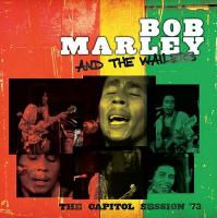 The Capitol session '73 / Bob Marley & the Wailers | Bob Marley & the Wailers. Musicien. Ens. voc. & instr.
