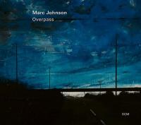 Overpass / Marc Johnson, cb | Johnson, Marc (1953-) - contrebassiste. Interprète