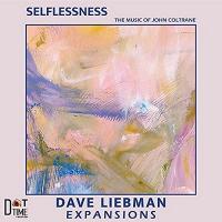 Selflessness : the music of John Coltrane / Dave Liebman | Liebman, Dave - saxophone ténor