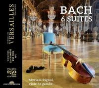 6 suites : les 6 suites pour violoncelle seul, version pour viole de gambe | 