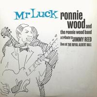 Mr Luck : a tribute to Jimmy Reed, live at the Royal Albert Hall / Ronnie Wood | Wood, Ronnie (1947-....). Musicien. Guit. & chant