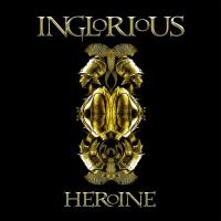 Heroine / Inglorious | Inglorious