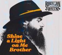 Shine a light on me brother / Robert Jon & the Wreck | Robert Jon & the Wreck