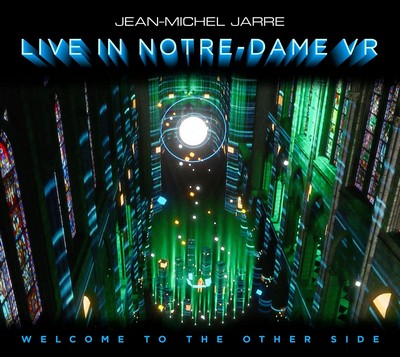 Live in Notre-Dame VR welcome to the other side Jean-Michel Jarre, arr.
