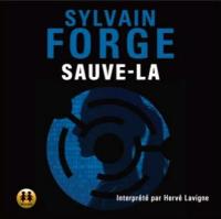 Sauve-la | Sylvain Forge (1971-....). Auteur