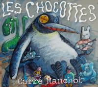 Chocottes (Les) / Carré Manchot | Carré Manchot