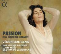 Passion : Lully, Charpentier, Desmarets | Véronique Gens (1966-....). Soprano