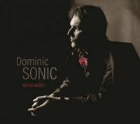 Acoustic / Dominic Sonic, comp., chant, guit. | Dominic Sonic (1964-2020). Compositeur. Comp., chant, guit.