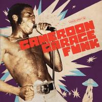 Cameroon garage funk / Anthologie | Tchakounté, Pierre Didi
