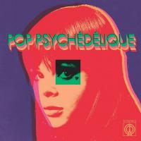 Pop psychédélique : the best of french psychedelic 1964-2019 / Brigitte Bardot, chant | Bardot, Brigitte (1934-....). Chanteur. Chant