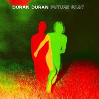 Future past / Duran Duran | Duran Duran