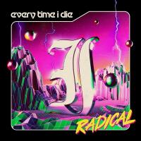 Radical / Every Time I Die, ens. voc. & instr. | Every Time I Die. Interprète