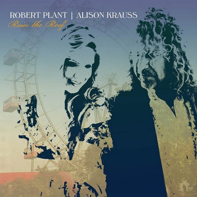 Raise the roof Robert Plant, chant Alison Krauss, chant & vl.