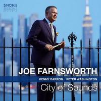 City of sounds / Joe Farnsworth, batteur | Farnsworth, Joe (1968-) - batteur américain de jazz. Interprète. Batterie