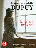 Feux de Noël (Les) | Dupuy, Marie-Bernadette. Auteur