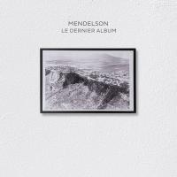 Dernier album (Le) / Mendelson | Mendelson