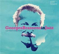 Georges Brassens in jazz : a tribute di Georges Brassens / François Ripoche | Ripoche, François (1968-....). Musicien. Saxo. ténor