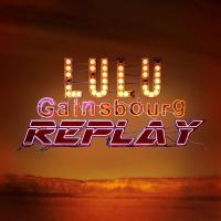 Replay / Lulu Gainsbourg | Gainsbourg, Lulu (1986-....). Compositeur. Comp. & chant