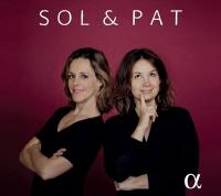 Sol & Pat | Kopatchinskaja, Patricia (1977-....). Violon