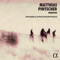 Nemeton | Matthias Pintscher (1971-....). Compositeur