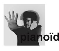 Pianoïd / Edouard Ferlet | Ferlet, Édouard (1971-....). Compositeur. Comp. & p.