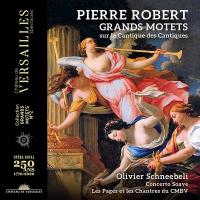 Grands motets pour la Chapelle du Roy : sur le Cantique des cantiques / Pierre Robert | Robert, Pierre (1620-1699). Compositeur. Comp.