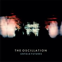 Untold futures / The Oscillation, ens. voc. et instr. | Oscillation (The). Interprète