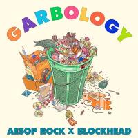 Garbology / Aesop Rock, rap, prod. | Aesop Rock. Interprète