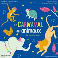 Le carnaval des animaux / Camille Saint-Saëns, comp. | Saint-Saëns, Camille (1835-1921). Compositeur. Comp.