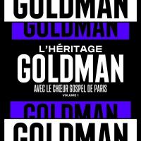 héritage Goldman avec le Choeur Gospel de Paris, vol.1 (L') | Jean-Jacques Goldman