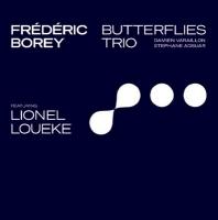 Butterflies Trio / Frédéric Borey, saxo t | Borey, Fred. Interprète