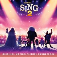 Sing 2 : bande originale du film de Garth Jennings et Christophe Lourdel