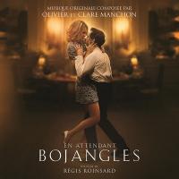 En attendant Bojangles : bande originale du film de Régis Roinsard | Olivier Manchon, Compositeur