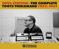Soul station : the complete Toots Thielemans 1952-1961 / Toots Thielemans | 