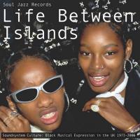 Life between islands : soundsystem culture : black musical expression in the Uk | Ellis, Alton (1938-2008)