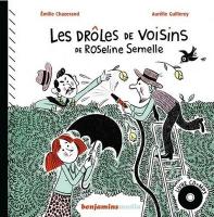 Les drôles de voisins de Roseline Semelle | Emilie Chazerand (1983-....). Auteur